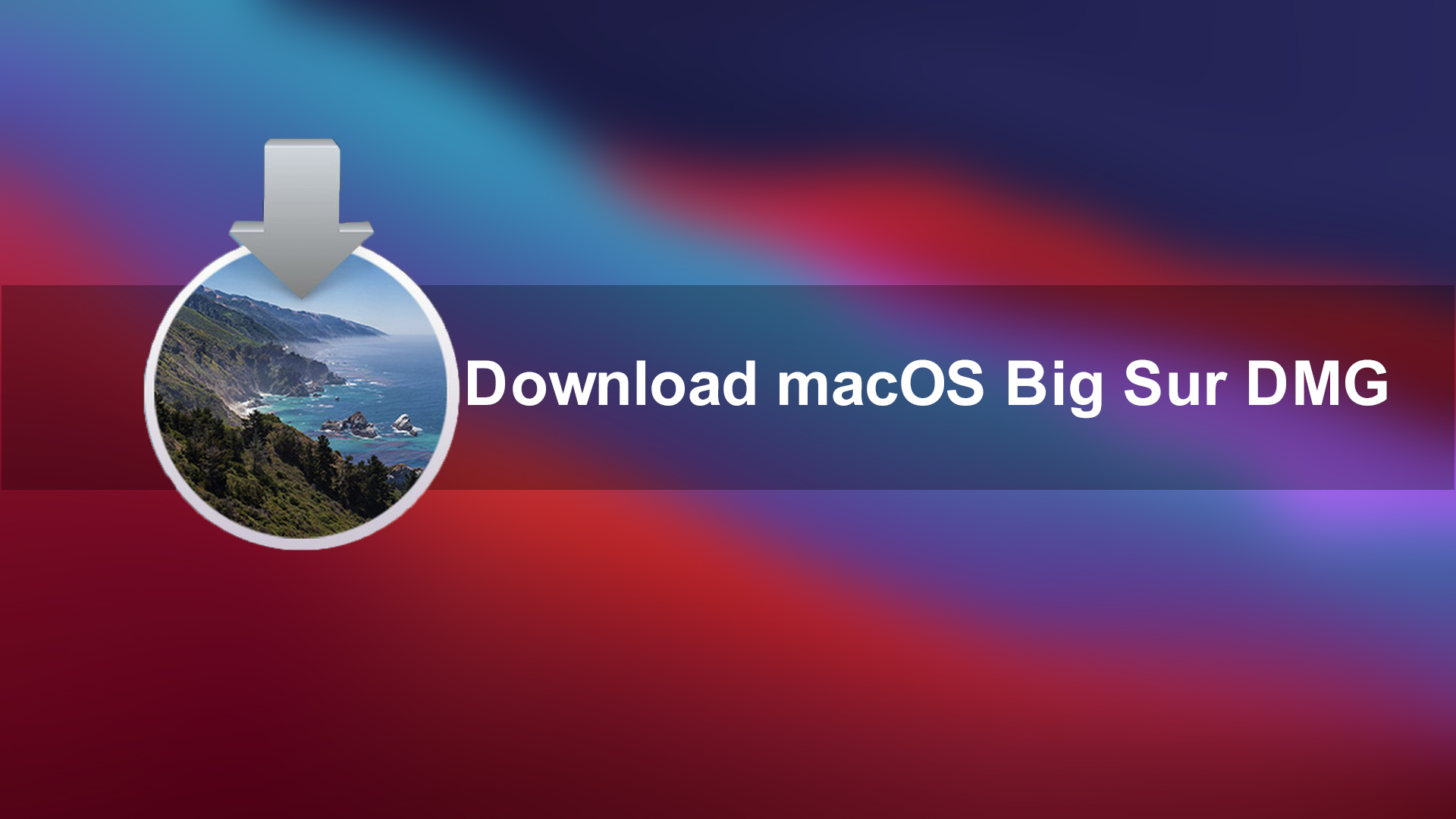 Загрузить файл macOS Big Sur DMG для чистой установки