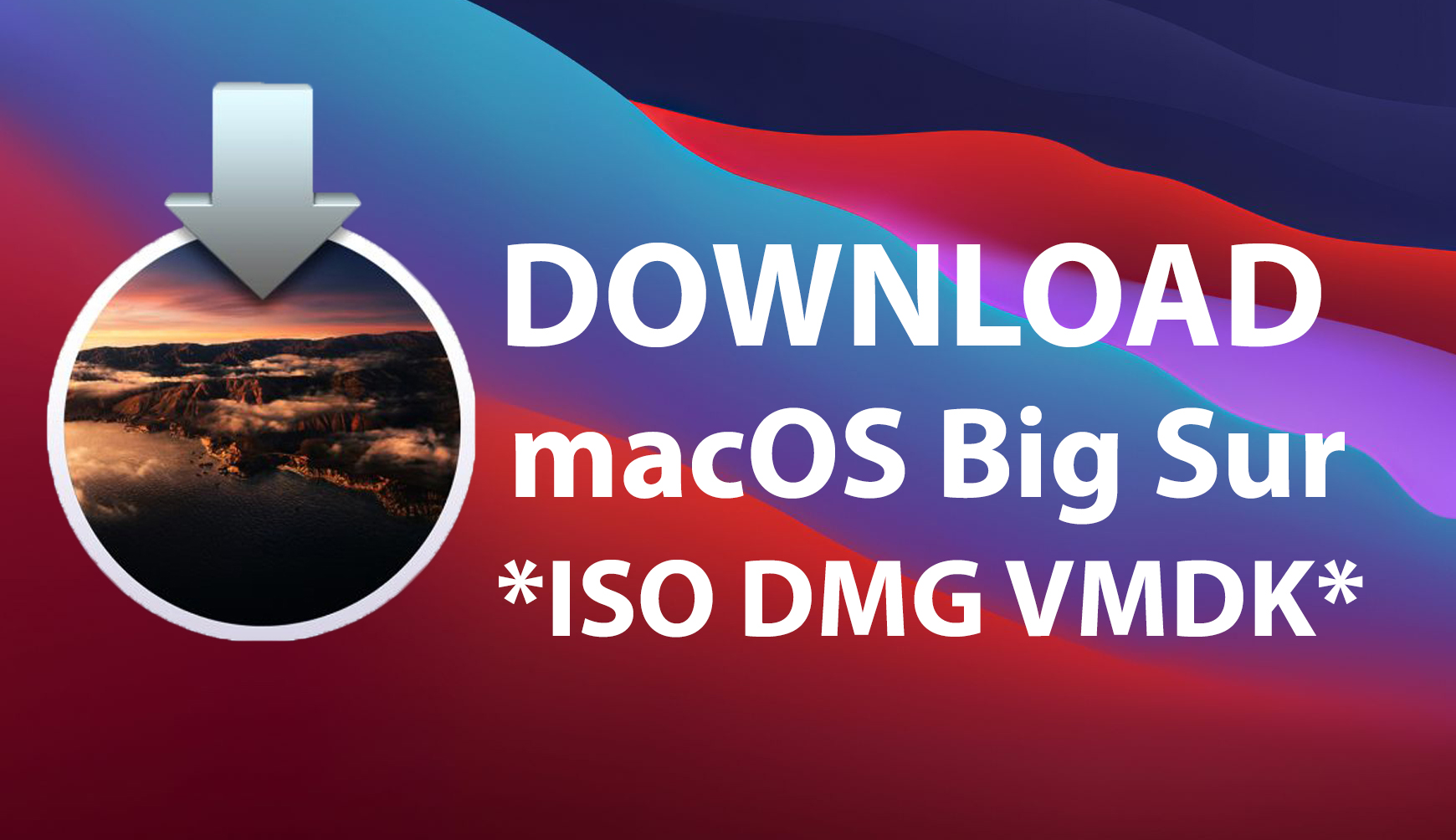 Загрузить файл macOS Big Sur ISO DMG VMDK