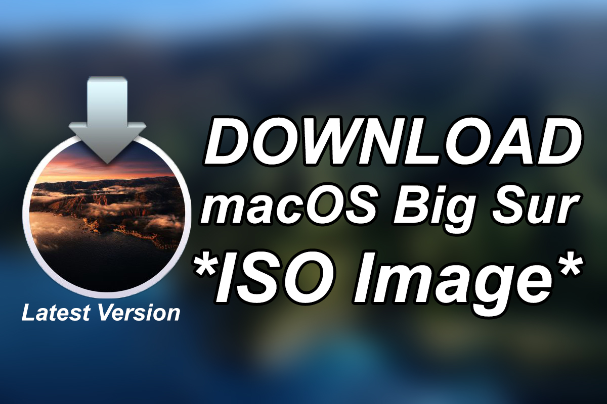 Загрузить ISO-образ macOS Big Sur (последняя версия)