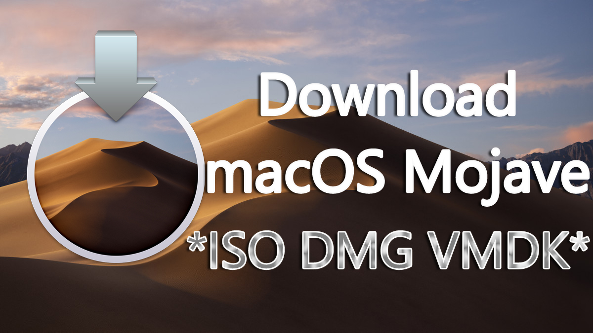 Загрузить файл macOS Mojave ISO DMG VMDK