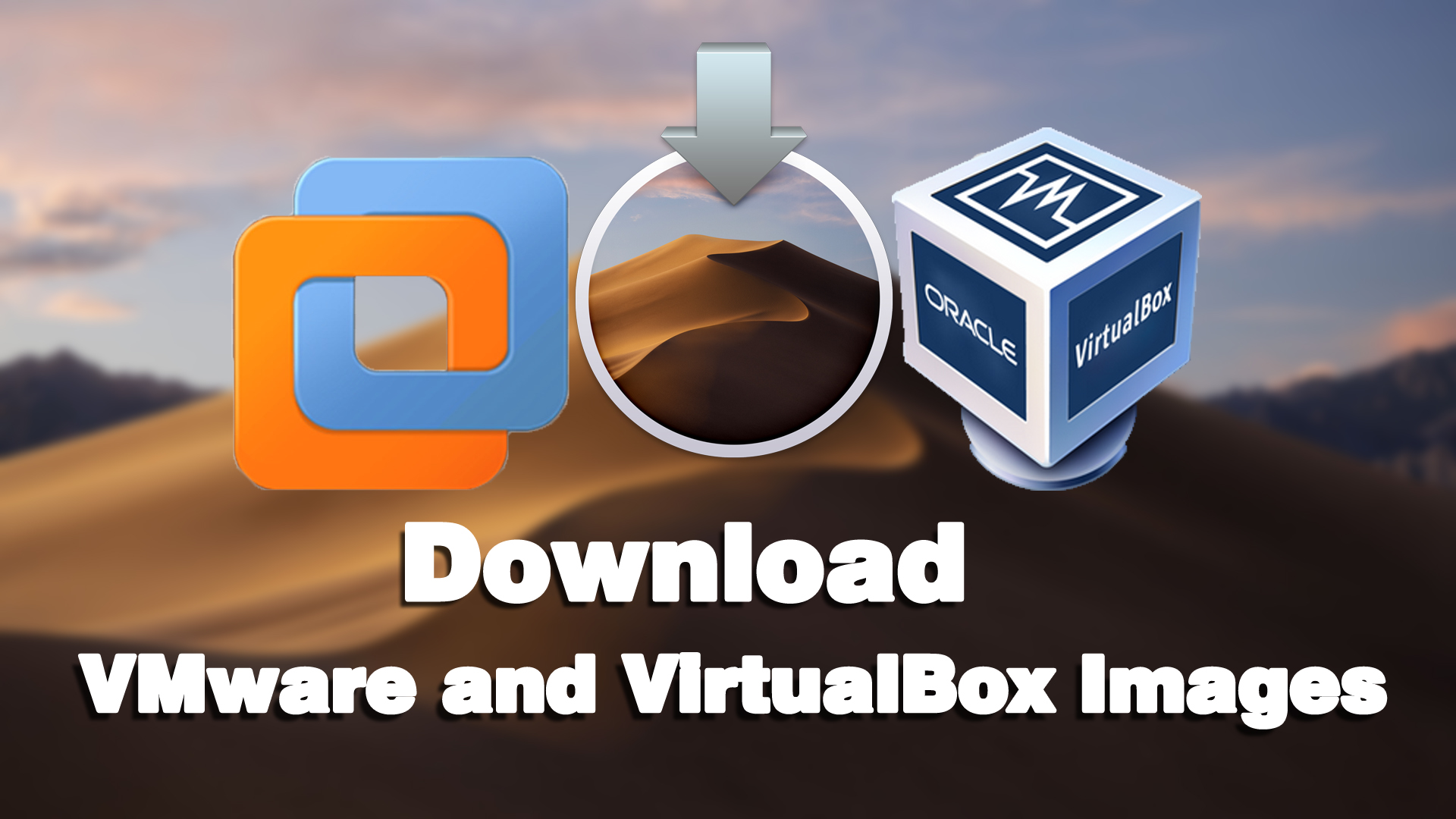 Загрузить образы macOS Mojave VMware и VirtualBox