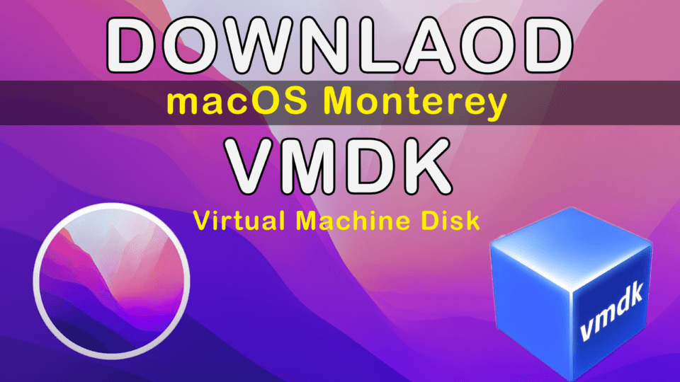 Файл macOS Monterey VMDK