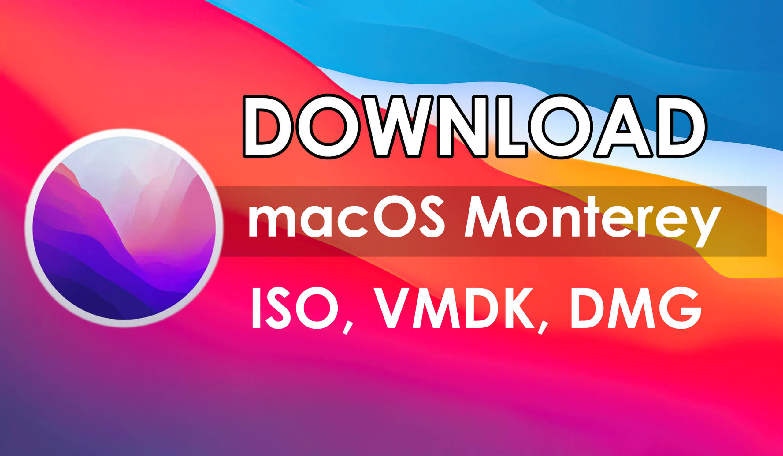Загрузить macOS Monterey ISO, VMDK и DMG