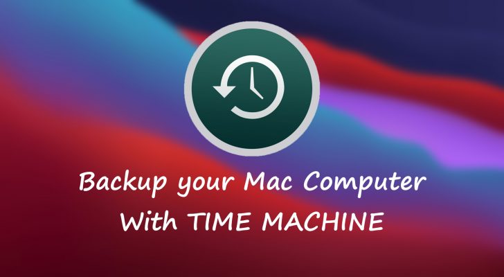 Как сделать резервную копию вашего компьютера Mac с помощью Time Machine