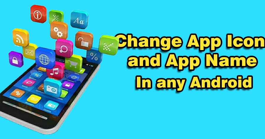 Как изменить значок и имя приложения на любом Android Mobile 2019