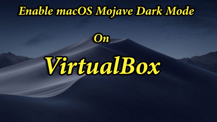 Как включить темный режим macOS Mojave в VirtualBox на ПК с Windows
