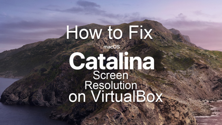 Как исправить разрешение экрана macOS Catalina на VirtualBox