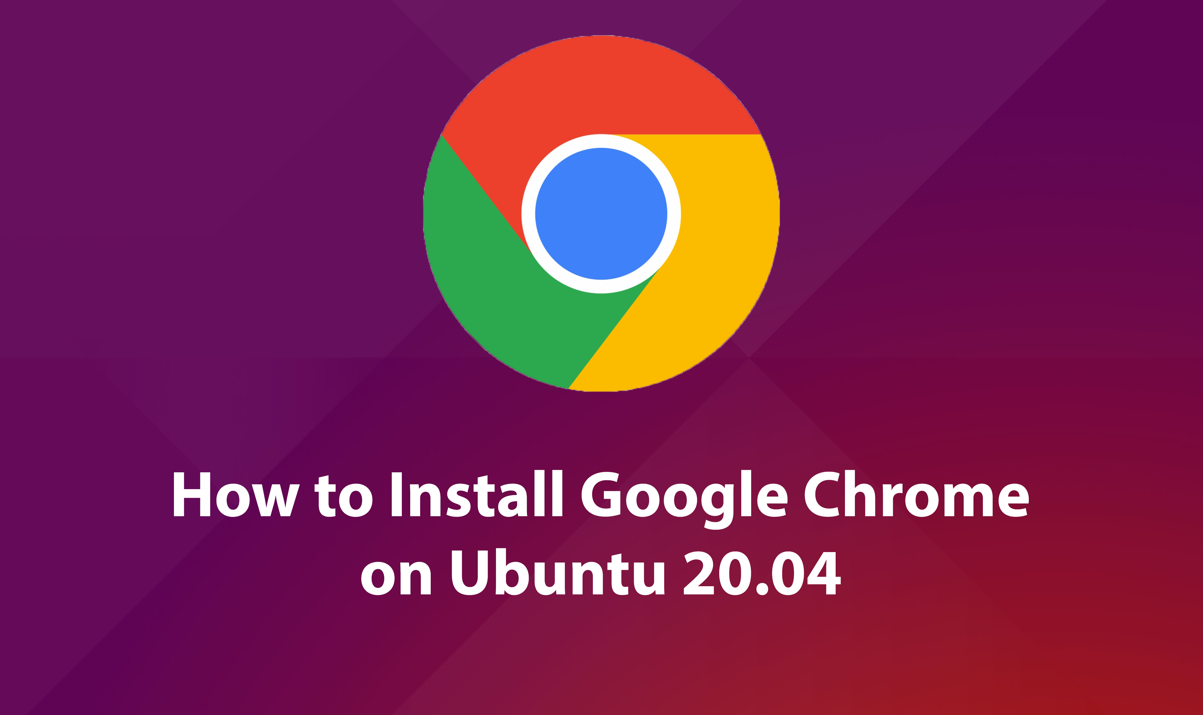 Как установить Google Chrome в Ubuntu 20.04