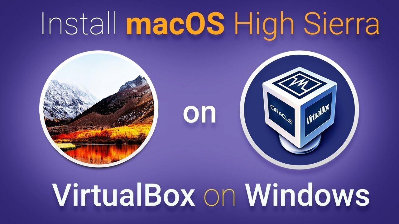 Как установить macOS High Sierra на VirtualBox на ПК с Windows 10