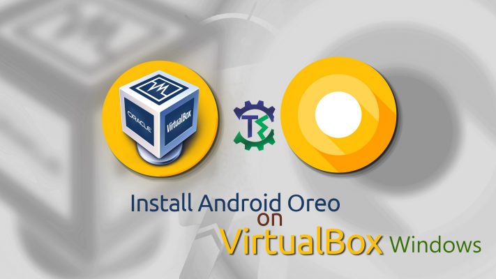 Как установить Android Oreo на VirtualBox в Windows 10